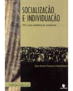 SOCIALIZACAO E INDIVIDUACAO: MST, UMA ESTILISTICA DE RESISTENCIA - 1