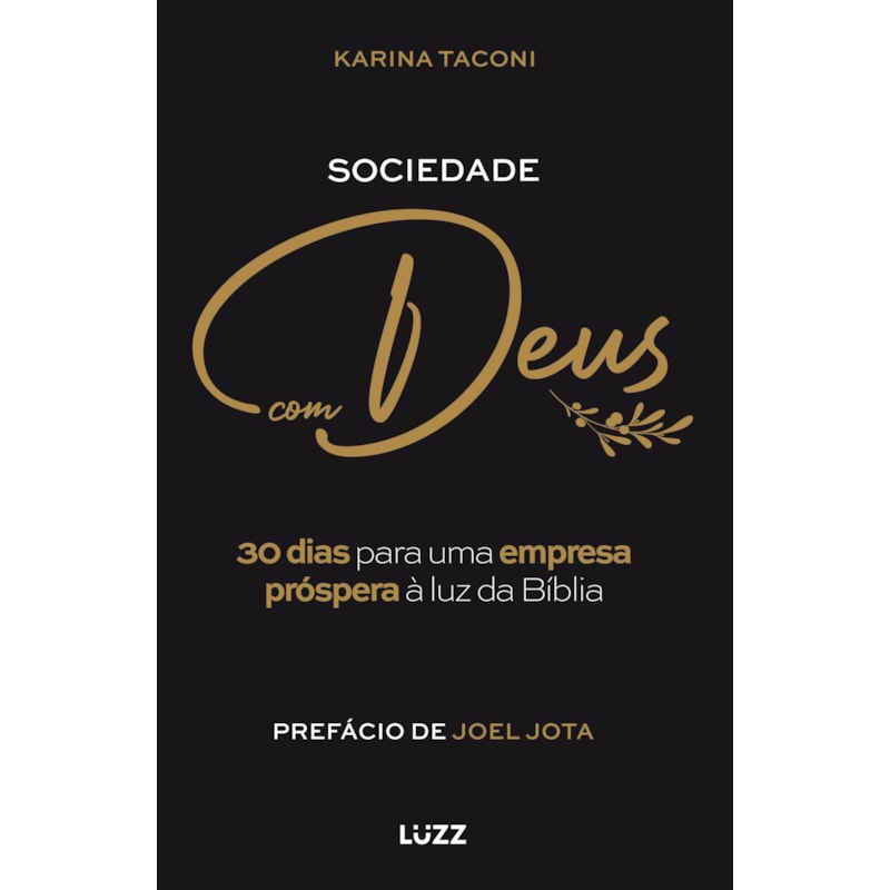 SOCIEDADE COM DEUS: 30 DIAS PARA UMA EMPRESA PRÓSPERA À LUZ DA BÍBLIA
