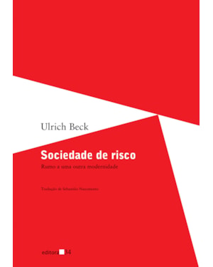 Sociedade de risco: rumo a uma outra modernidade