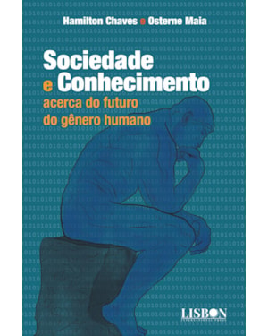SOCIEDADE E CONHECIMENTO: ACERCA DO FUTURO DO GÊNERO HUMANO