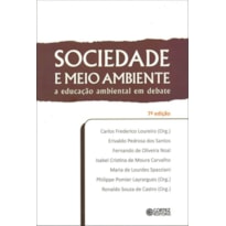 SOCIEDADE E MEIO AMBIENTE: A EDUCAÇÃO AMBIENTAL EM DEBATE