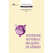 Sociedade, história e relações de gênero