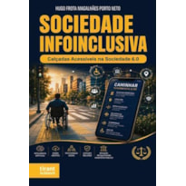 SOCIEDADE INFOINCLUSIVA: CALÇADAS ACESSÍVEIS NA SOCIEDADE 6.0