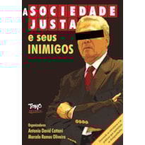 SOCIEDADE JUSTA E SEUS INIMIGOS