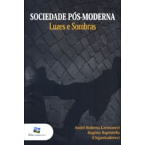 SOCIEDADE POS MODERNA - LUZEZ E SOMBRAS