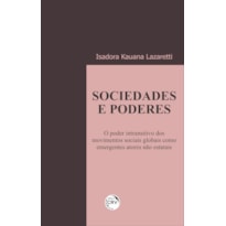 SOCIEDADES E PODERES: O PODER INTRANSITIVO DOS MOVIMENTOS SOCIAIS GLOBAIS COMO EMERGENTES ATORES NÃO ESTATAIS