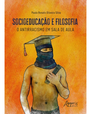 SOCIOEDUAÇÃO E FILOSOFIA: O ANTIRRACISMO EM SALA DE AULA