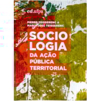 SOCIOLOGIA DA AÇÃO PÚBLICA TERRITORIAL