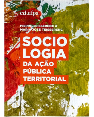 SOCIOLOGIA DA AÇÃO PÚBLICA TERRITORIAL