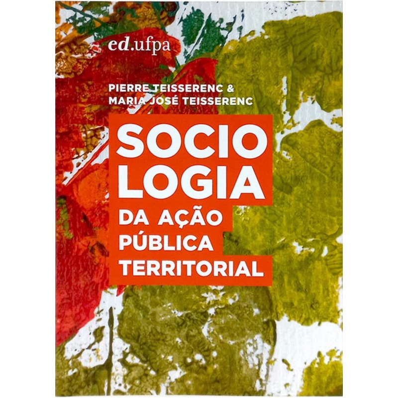 SOCIOLOGIA DA AÇÃO PÚBLICA TERRITORIAL
