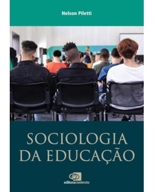 SOCIOLOGIA DA EDUCAÇÃO: DA SALA DE AULA AOS CONCEITOS GERAIS