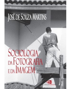 SOCIOLOGIA DA FOTOGRAFIA E DA IMAGEM
