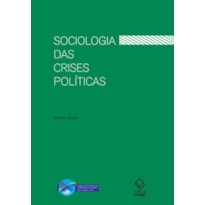 SOCIOLOGIA DAS CRISES POLÍTICAS - A DINÂMICA DAS MOBILIZAÇÕES MULTISSETORIAIS
