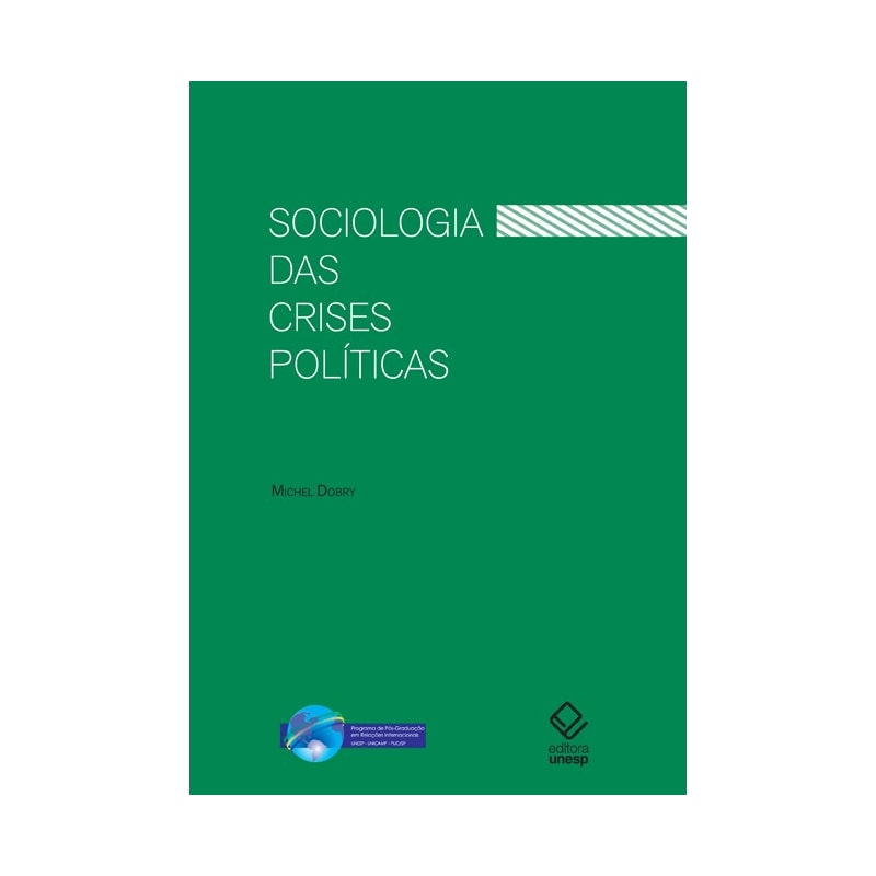 SOCIOLOGIA DAS CRISES POLÍTICAS - A DINÂMICA DAS MOBILIZAÇÕES MULTISSETORIAIS