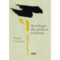 SOCIOLOGIA DAS PRÁTICAS CULTURAIS