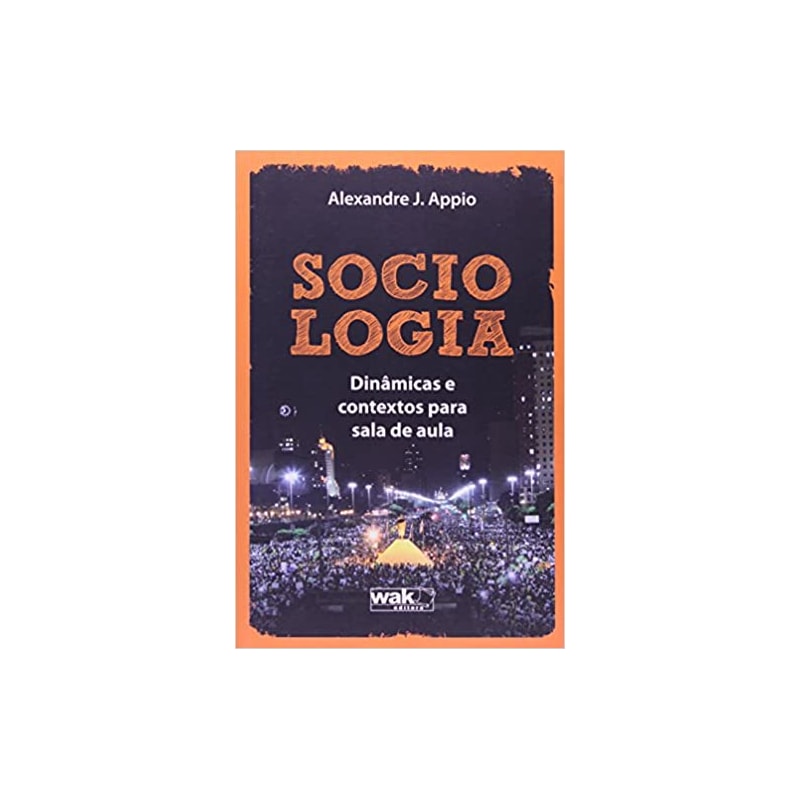 SOCIOLOGIA: DINAMICAS E CONTEXTOS PARA SALA DE AULA - 1