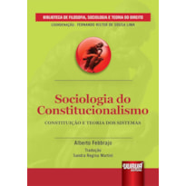SOCIOLOGIA DO CONSTITUCIONALISMO - CONSTITUIÇÃO E TEORIA DOS SISTEMAS