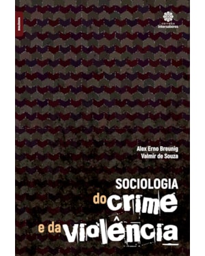SOCIOLOGIA DO CRIME E DA VIOLÊNCIA