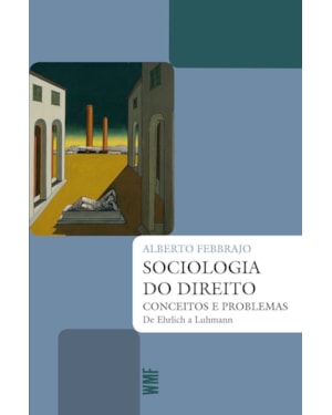 SOCIOLOGIA DO DIREITO: CONCEITOS E PROBLEMAS DE EHRLICH A LUHMANN