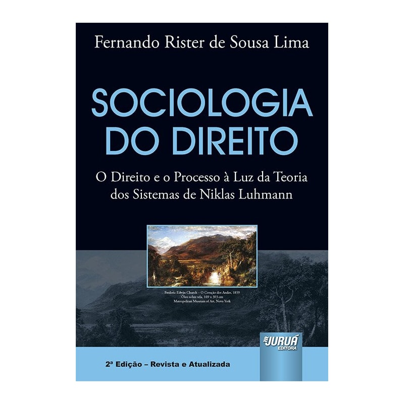SOCIOLOGIA DO DIREITO - O DIREITO E O PROCESSO À LUZ DA TEORIA DOS SISTEMAS DE NIKLAS LUHMANN