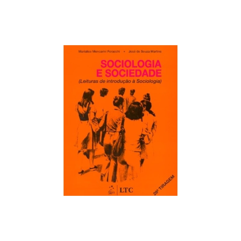 SOCIOLOGIA E SOCIEDADE - LEITURAS DE INTRODUÇÃO À SOCIOLOGIA