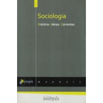 SOCIOLOGIA - HISTÓRIA IDEIAS CORRENTES