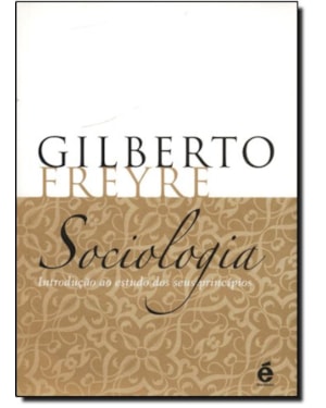 SOCIOLOGIA - INTRODUÇÃO AO ESTUDO DOS SEUS PRINCÍPIOS
