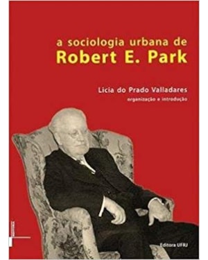 SOCIOLOGIA URBANA DE ROBERT E PARK, A