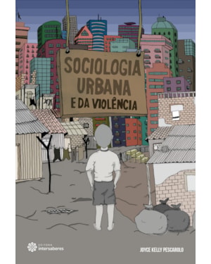 SOCIOLOGIA URBANA E DA VIOLÊNCIA