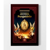 SOCORRAMOS AS POBRES ALMAS DO PURGATÓRIO