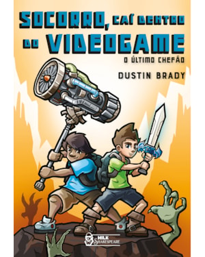 SOCORRO, CAÍ DENTRO DO VIDEOGAME - O ÚLTIMO CHEFÃO VOL. 05