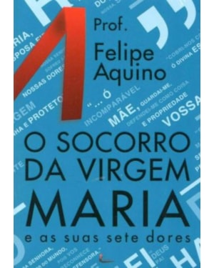 SOCORRO DA VIRGEM MARIA E AS SUAS SETE DORES, O - 3ª