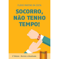 SOCORRO, NÃO TENHO TEMPO!