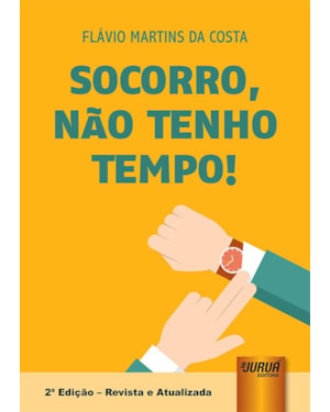 SOCORRO, NÃO TENHO TEMPO!