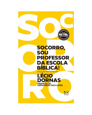 SOCORRO, SOU PROFESSOR DA ESCOLA BÍBLICA