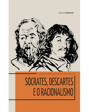 SÓCRATES, DESCARTES E O RACIONALISMO