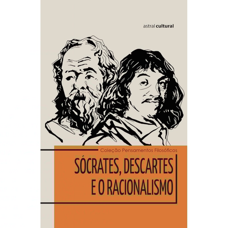 SÓCRATES, DESCARTES E O RACIONALISMO