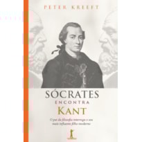 SÓCRATES ENCONTRA KANT (2ª EDIÇÃO)