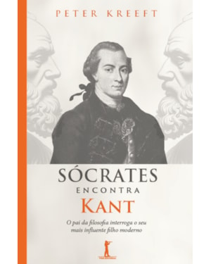 SÓCRATES ENCONTRA KANT (2ª EDIÇÃO)