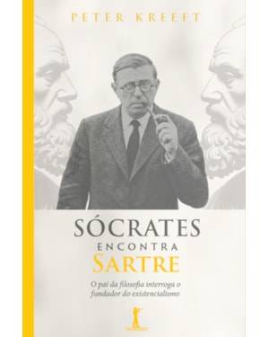SÓCRATES ENCONTRA SARTRE (2ª EDIÇÃO)