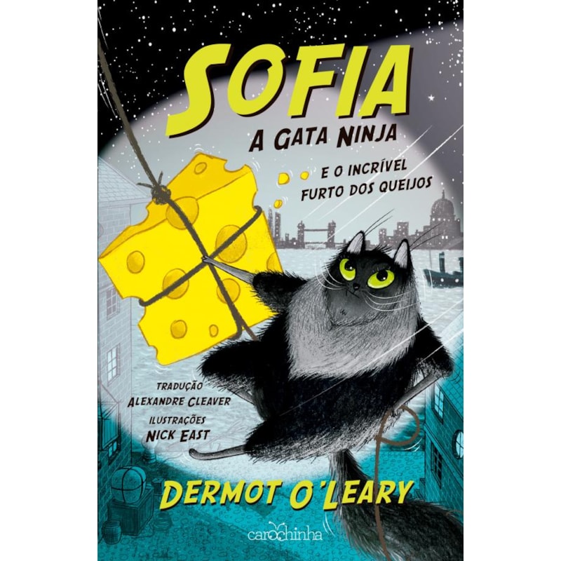SOFIA, A GATA NINJA, E O INCRÍVEL FURTO DOS QUEIJOS