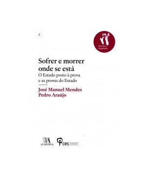Sofrer e morrer onde se está: o Estado posto à prova e as provas do Estado