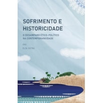 SOFRIMENTO E HISTORICIDADE