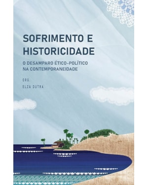 SOFRIMENTO E HISTORICIDADE