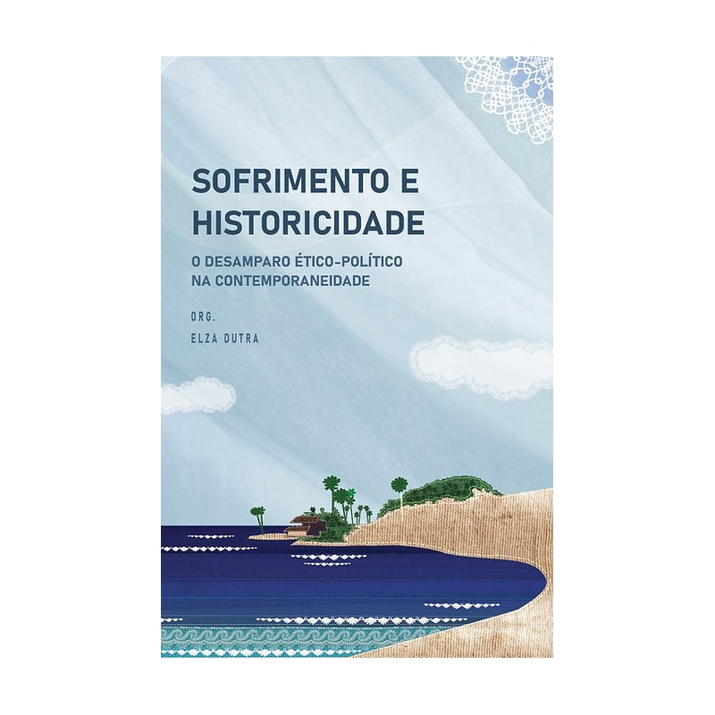 SOFRIMENTO E HISTORICIDADE