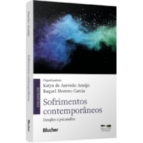 Sofrimentos contemporâneos: Desafios à psicanálise