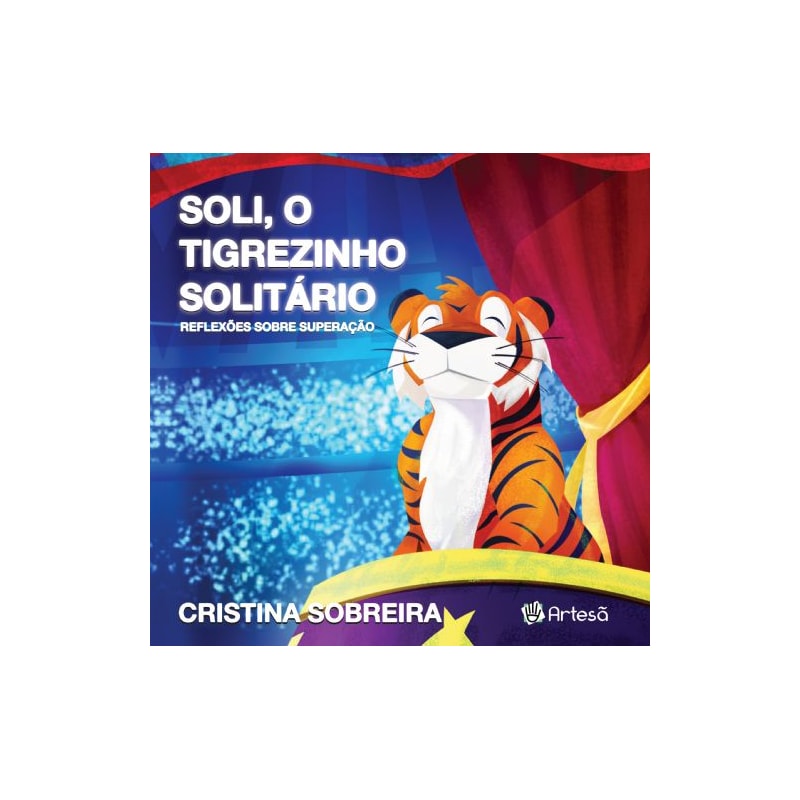 Soli, o tigrezinho solitário: reflexões sobre superação