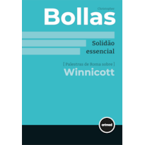 SOLIDÃO ESSENCIAL: PALESTRAS DE ROMA SOBRE WINNICOTT