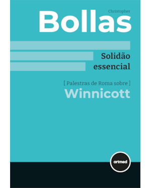 SOLIDÃO ESSENCIAL: PALESTRAS DE ROMA SOBRE WINNICOTT