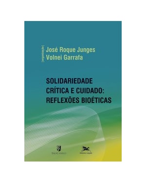 SOLIDARIEDADE CRÍTICA E CUIDADO: REFLEXÕES BIOÉTICAS